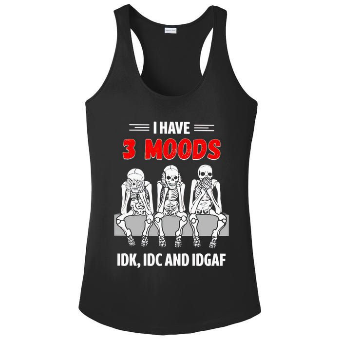 Skeleton I Have 3 Moods IDK IDC And IDGAF Ladies PosiCharge Competitor Racerback Tank