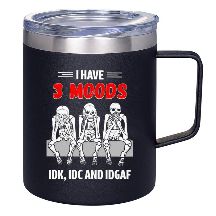 Skeleton I Have 3 Moods IDK IDC And IDGAF 12oz Stainless Steel Coffee Mug