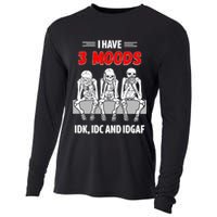 Skeleton I Have 3 Moods IDK IDC And IDGAF Cooling Performance Long Sleeve Crew