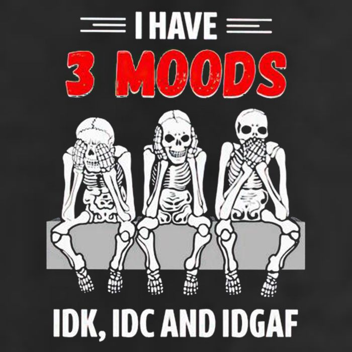 Skeleton I Have 3 Moods IDK IDC And IDGAF 25L Jumbo Tote