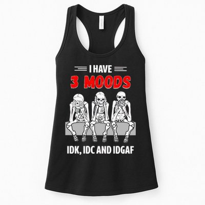 Skeleton I Have 3 Moods IDK IDC And IDGAF Womens Tank Top