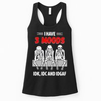Skeleton I Have 3 Moods IDK IDC And IDGAF Womens Tank Top
