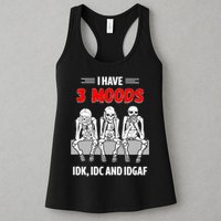 Skeleton I Have 3 Moods IDK IDC And IDGAF Womens Tank Top
