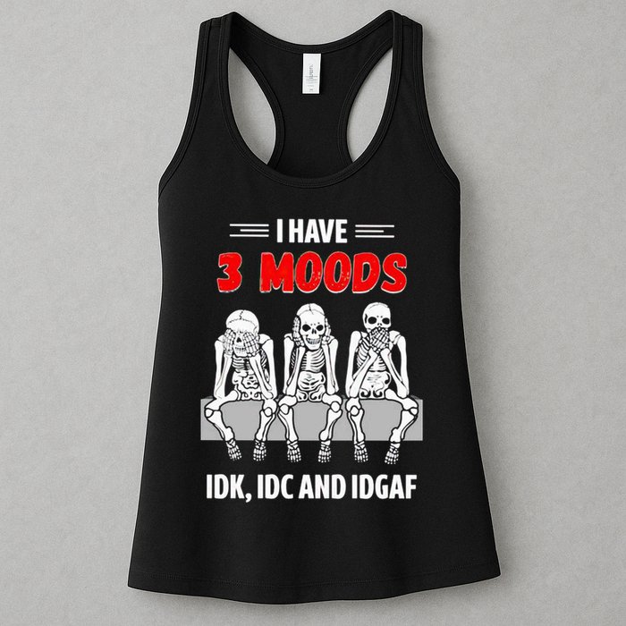 Skeleton I Have 3 Moods IDK IDC And IDGAF Womens Tank Top
