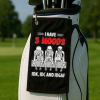 Skeleton I Have 3 Moods IDK IDC And IDGAF Golf Towel