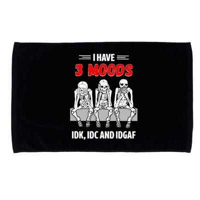 Skeleton I Have 3 Moods IDK IDC And IDGAF Microfiber Hand Towel