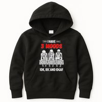 Skeleton I Have 3 Moods IDK IDC And IDGAF Kids Hoodie
