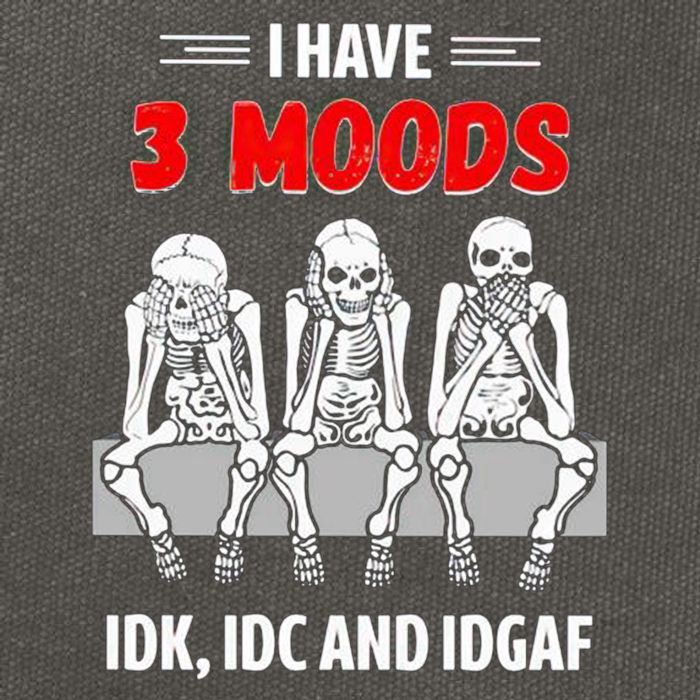 Skeleton I Have 3 Moods IDK IDC And IDGAF Cotton Canvas Backpack
