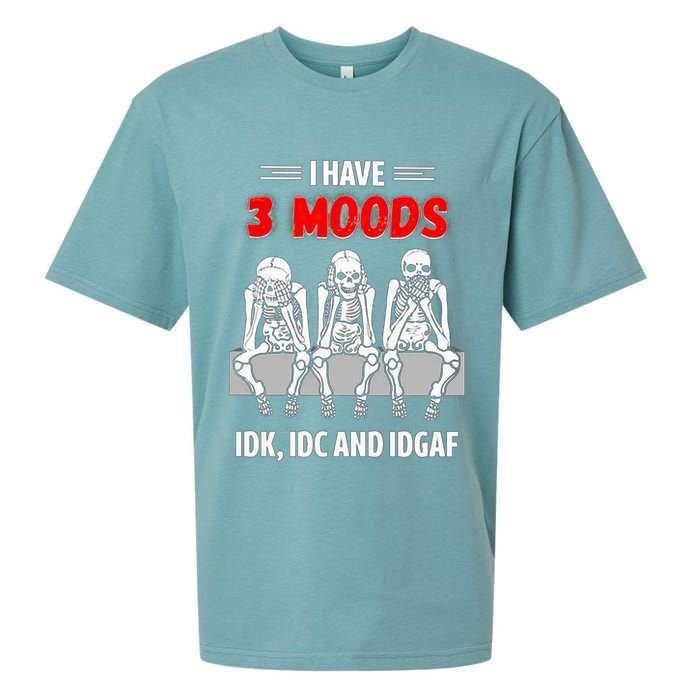 Skeleton I Have 3 Moods IDK IDC And IDGAF Sueded Cloud Jersey T-Shirt