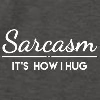 Sarcasm It's How I Hug Funny Vector Backpack