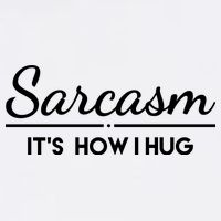 Sarcasm It's How I Hug Funny Garment-Dyed Sweatshirt