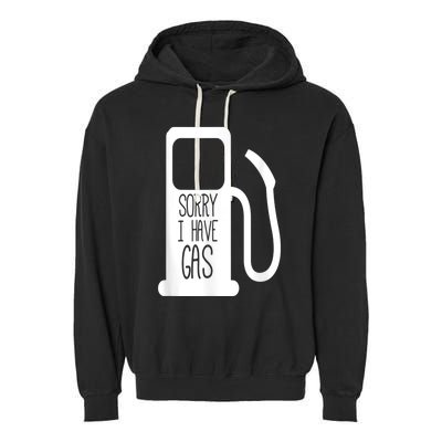 Sorry I Have Gas Funny Fart Toilet Humor Pump Garment-Dyed Fleece Hoodie