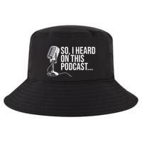 So I Heard on This Podcast Novelty Microphone Funny  Cool Comfort Performance Bucket Hat