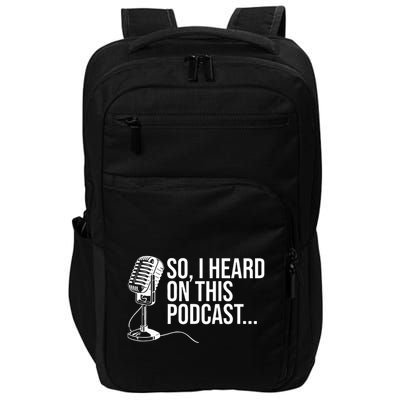 So I Heard on This Podcast Novelty Microphone Funny  Impact Tech Backpack
