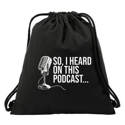 So I Heard on This Podcast Novelty Microphone Funny  Drawstring Bag