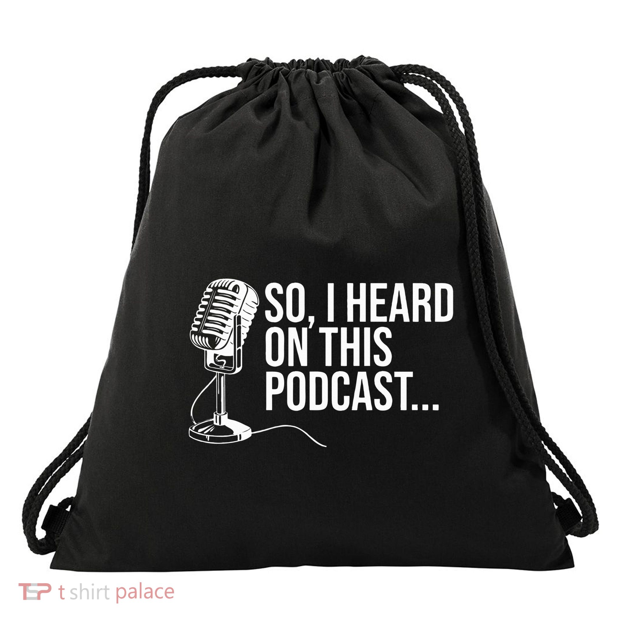 So I Heard on This Podcast Novelty Microphone Funny  Drawstring Bag
