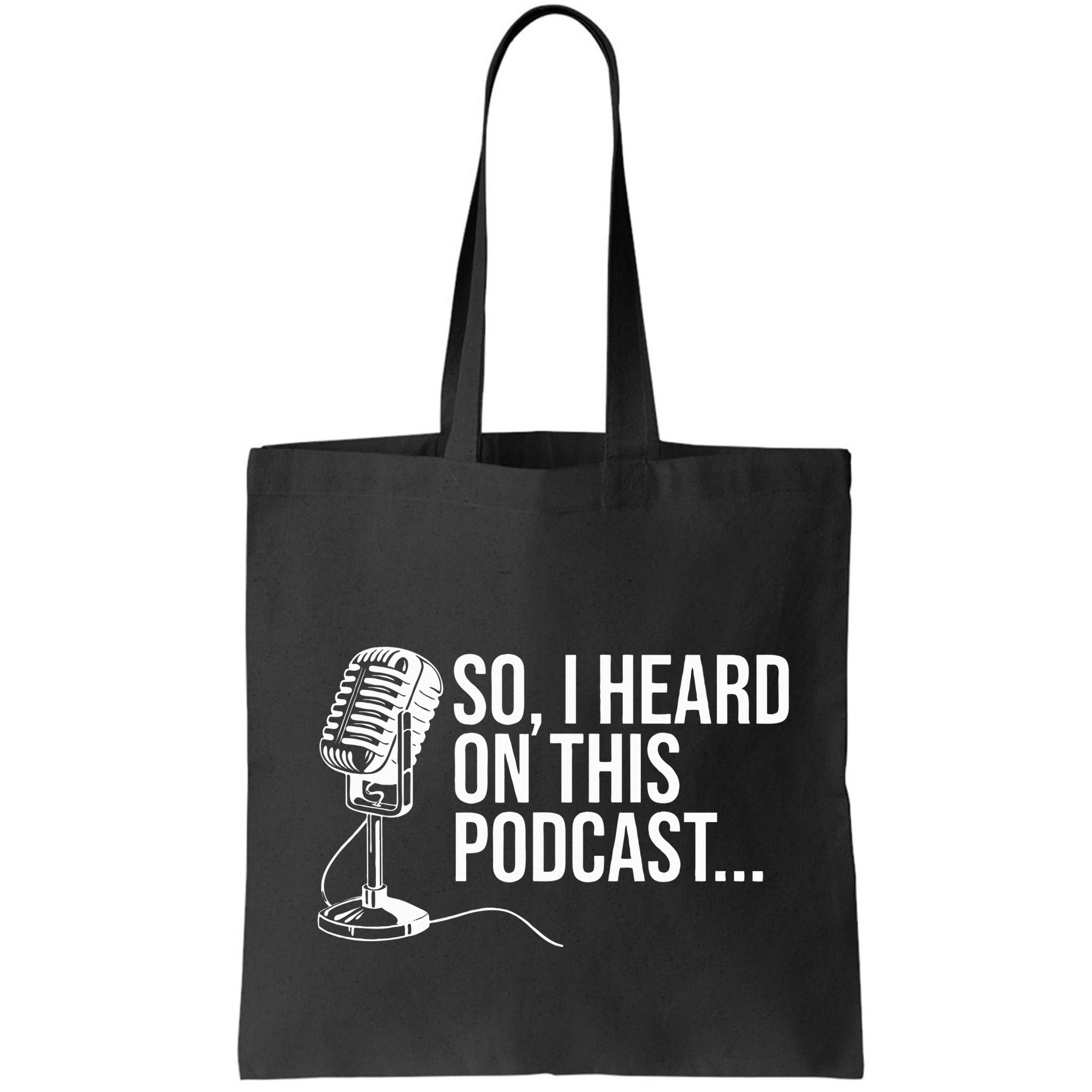 So I Heard on This Podcast Novelty Microphone Funny  Bag