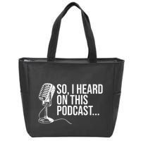 So I Heard on This Podcast Novelty Microphone Funny  Zip Tote Bag