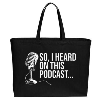 So I Heard on This Podcast Novelty Microphone Funny  Cotton Canvas Jumbo Tote