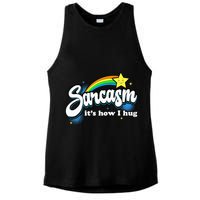 Sarcasm ItS How I Hug Ladies PosiCharge Tri-Blend Wicking Tank