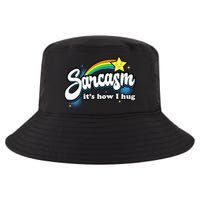 Sarcasm ItS How I Hug Cool Comfort Performance Bucket Hat