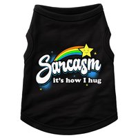 Sarcasm ItS How I Hug Doggie Tank