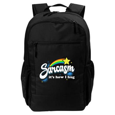 Sarcasm ItS How I Hug Backpack