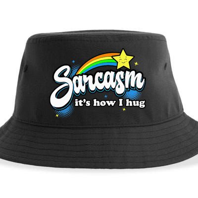 Sarcasm ItS How I Hug Sustainable Bucket Hat