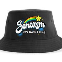 Sarcasm ItS How I Hug Sustainable Bucket Hat