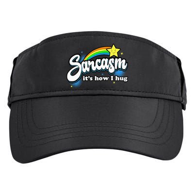 Sarcasm ItS How I Hug Adult Drive Performance Visor