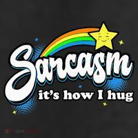 Sarcasm ItS How I Hug 11oz C Handle Ceramic Mug
