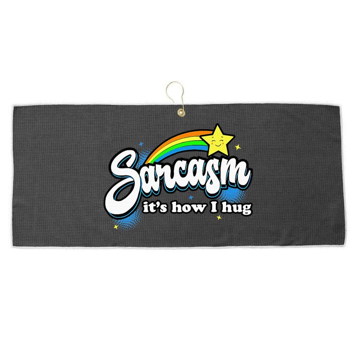 Sarcasm ItS How I Hug Large Microfiber Waffle Golf Towel