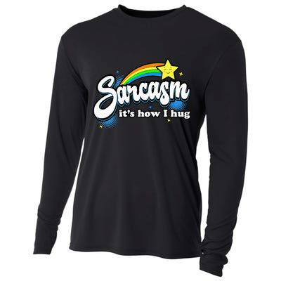 Sarcasm ItS How I Hug Cooling Performance Long Sleeve Crew