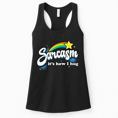 Sarcasm ItS How I Hug Womens Tank Top