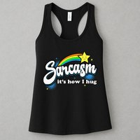 Sarcasm ItS How I Hug Womens Tank Top