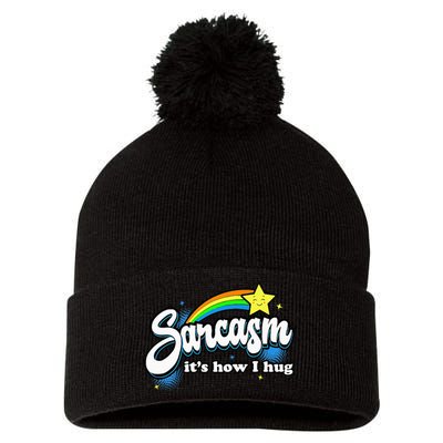Sarcasm ItS How I Hug Pom Pom 12in Knit Beanie