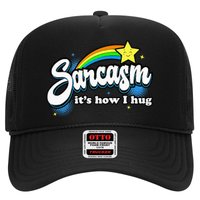 Sarcasm ItS How I Hug Hat