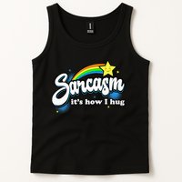 Sarcasm ItS How I Hug Tank Top