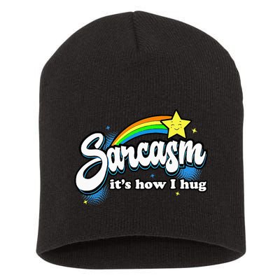 Sarcasm ItS How I Hug Short Acrylic Beanie