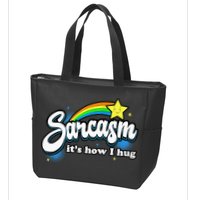 Sarcasm ItS How I Hug Zip Tote Bag