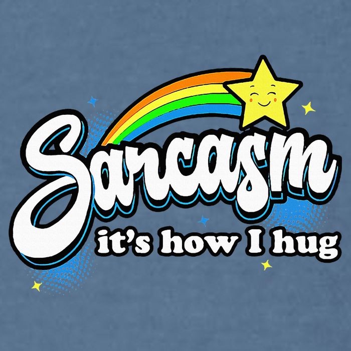 Sarcasm ItS How I Hug Garment-Dyed Sweatshirt