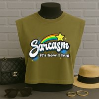 Sarcasm ItS How I Hug Garment-Dyed Women's Muscle Tee