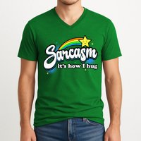 Sarcasm ItS How I Hug V-Neck T-Shirt