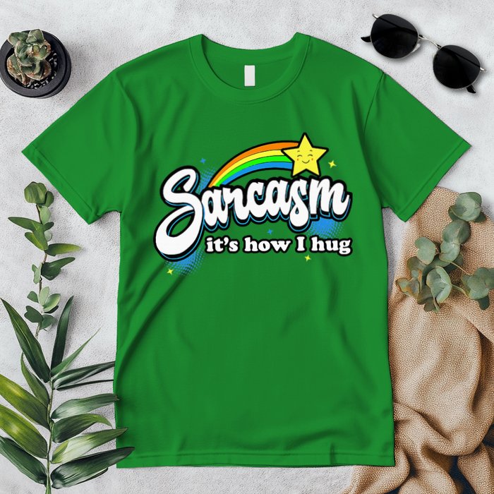 Sarcasm ItS How I Hug Premium T-Shirt