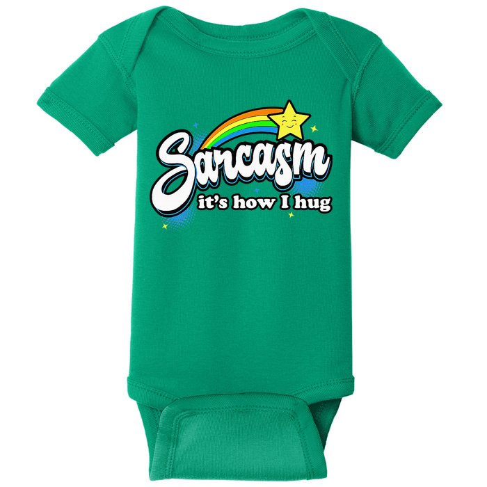 Sarcasm ItS How I Hug Baby Bodysuit