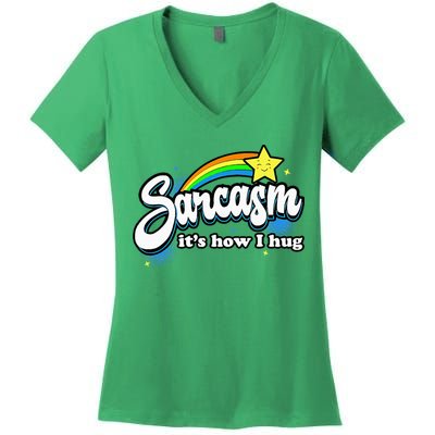 Sarcasm ItS How I Hug Women's V-Neck T-Shirt