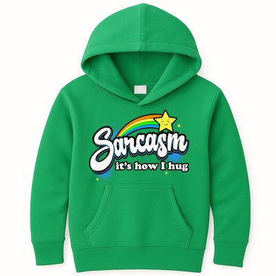 Sarcasm ItS How I Hug Kids Hoodie