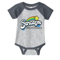 Sarcasm ItS How I Hug Infant Baby Jersey Bodysuit