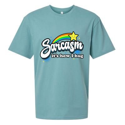 Sarcasm ItS How I Hug Sueded Cloud Jersey T-Shirt