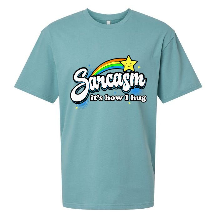 Sarcasm ItS How I Hug Sueded Cloud Jersey T-Shirt